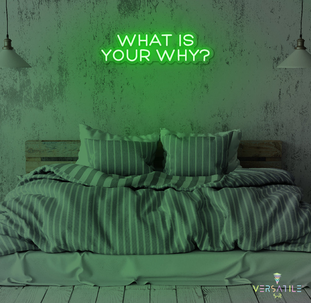 What Is Your Why? Neon Sign