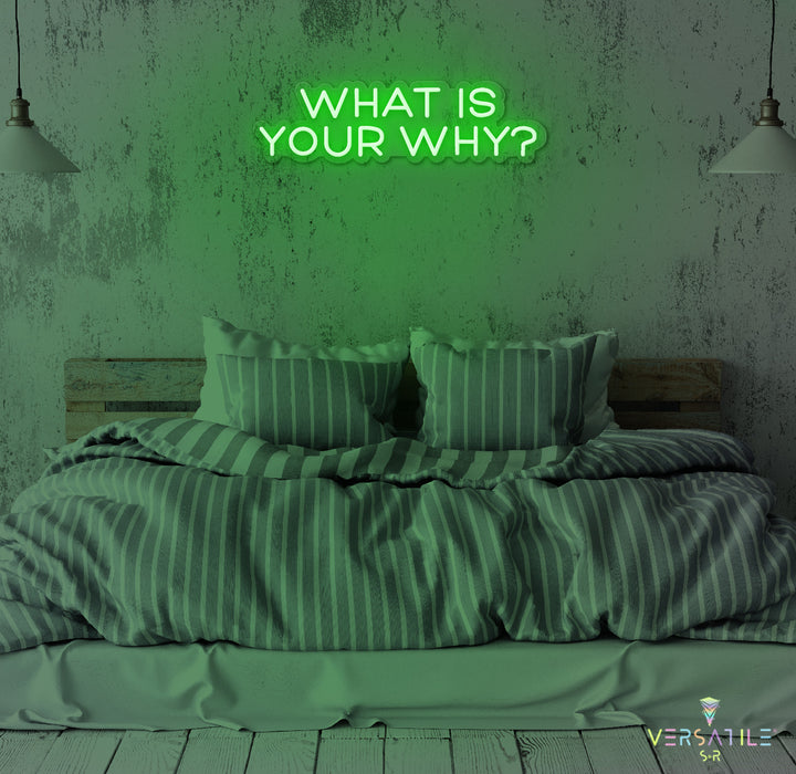 What Is Your Why? Neon Sign