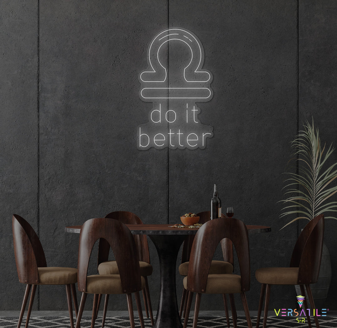 Libras Do It Better Neon Sign