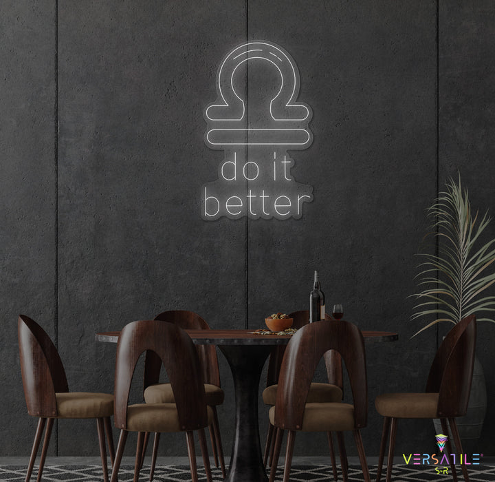 Libras Do It Better Neon Sign