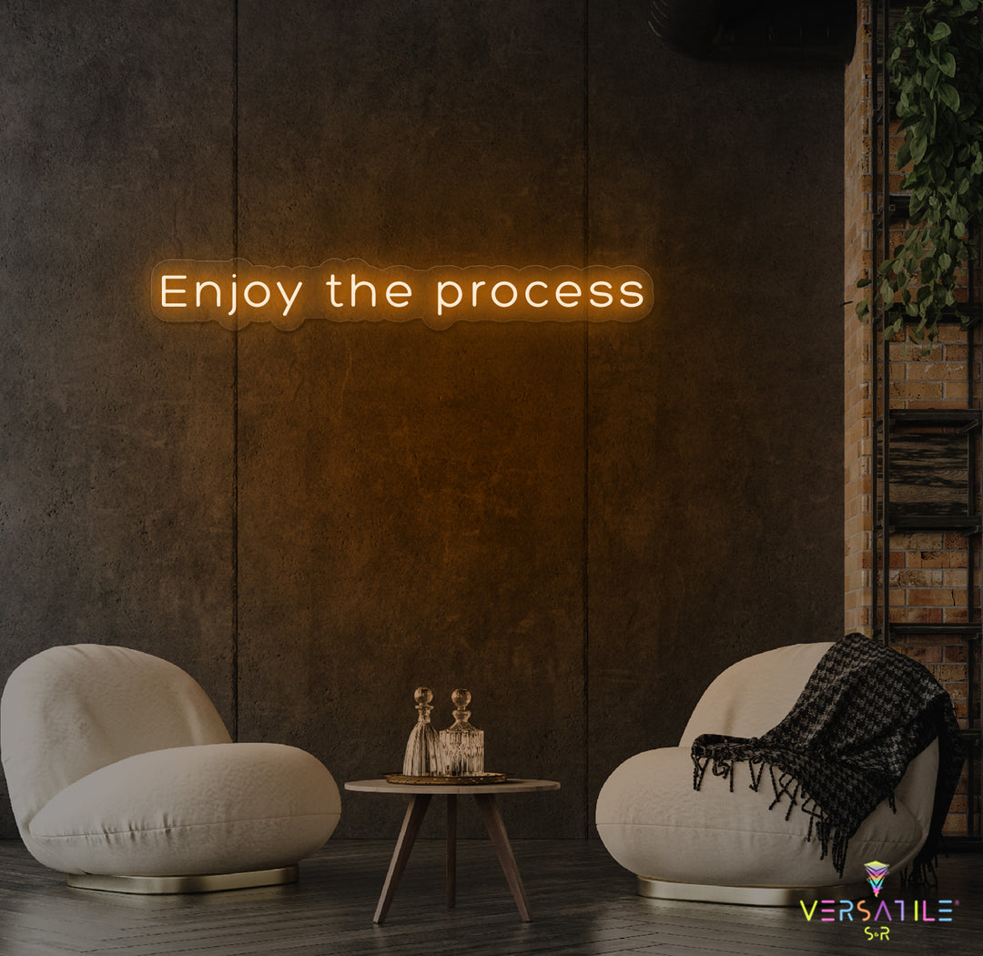 Enjoy The Process Neon Sign