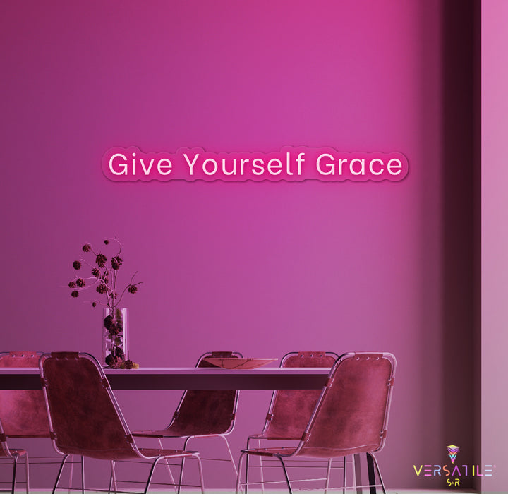 Give Yourself Grace Neon Sign