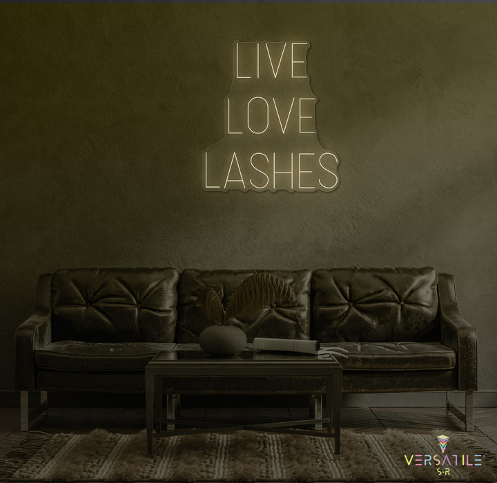 Live Love Lashes Neon Sign