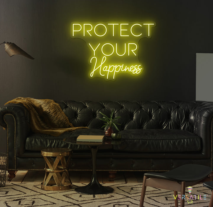 Protect Your Happiness Neon Sign