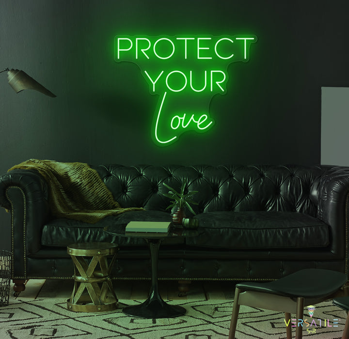 Protect Your Love Neon Sign