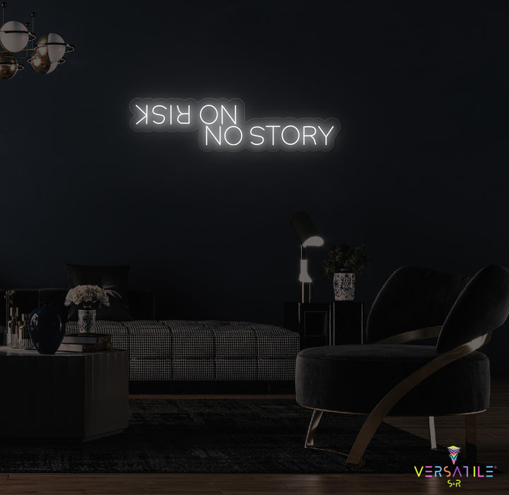 No Risk No Story Neon Sign