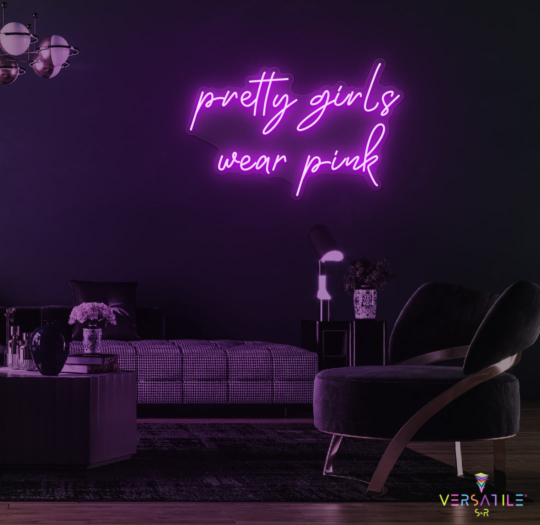 Pretty Girls Wear Pink Neon Sign