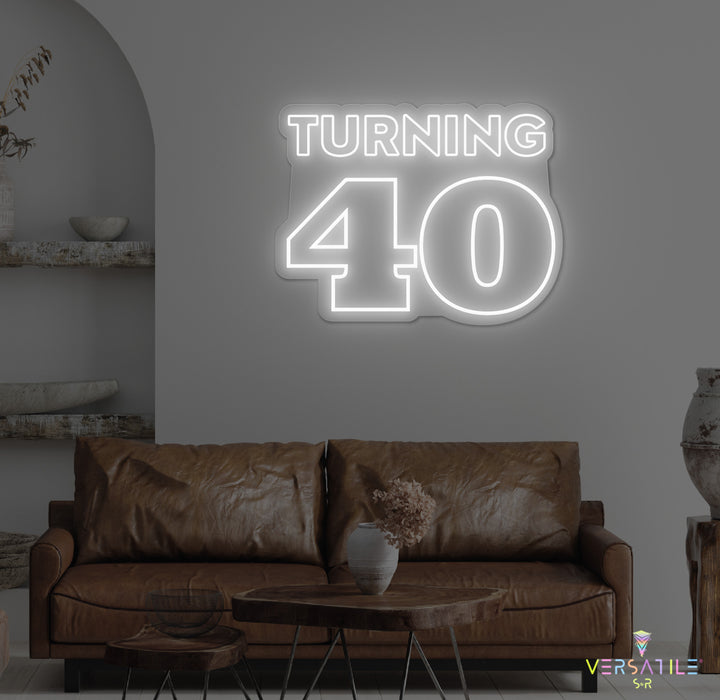 Turning 40 Birthday Neon Sign