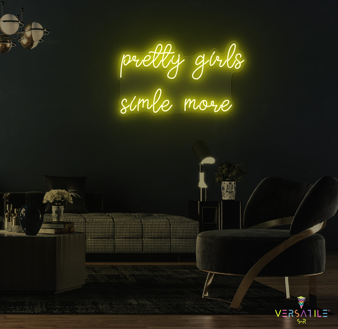 Pretty Girls Smile More Neon Sign