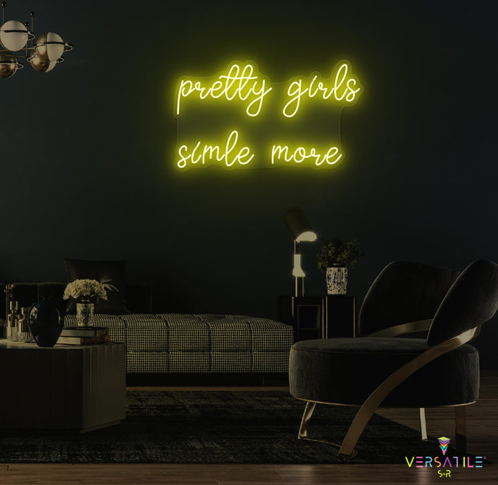 Pretty Girls Smile More Neon Sign