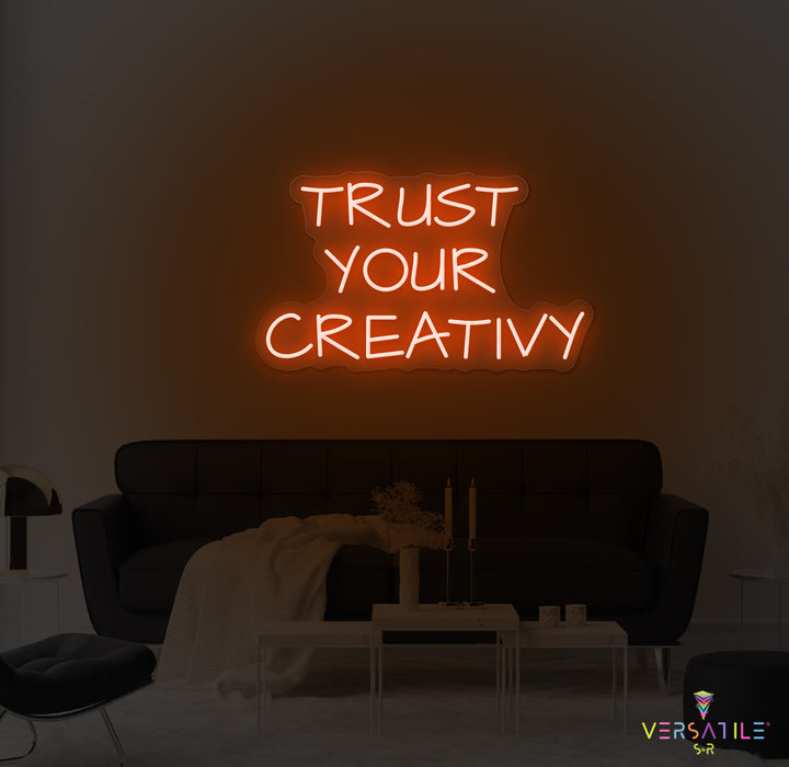 Trust Your Creativity Neon Sign