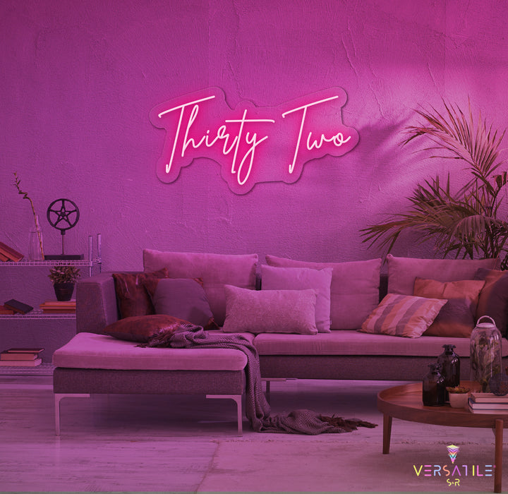Thirty Two Birthday Neon Sign
