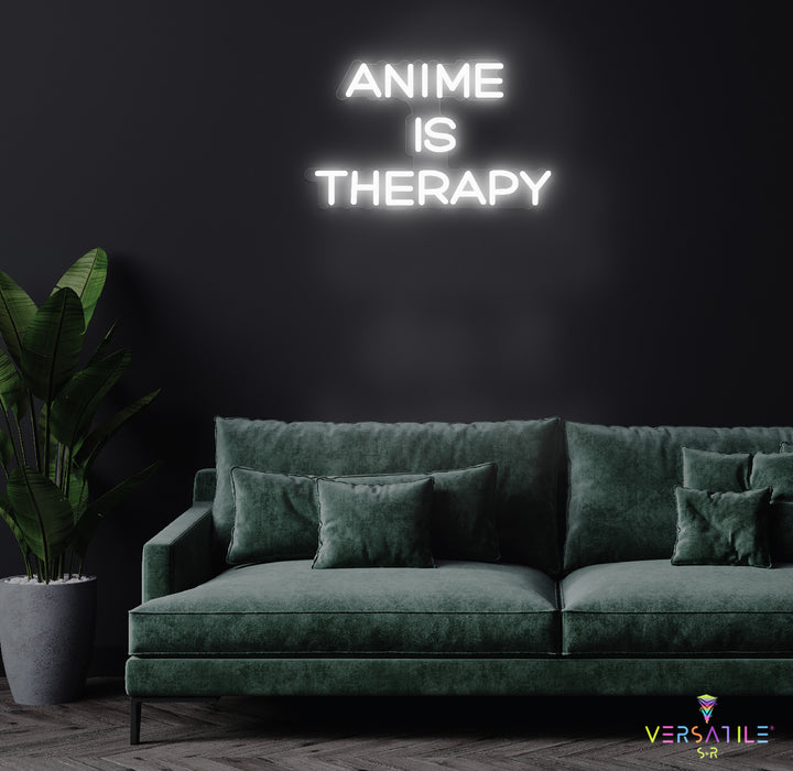 Anime Is Therapy Neon Sign