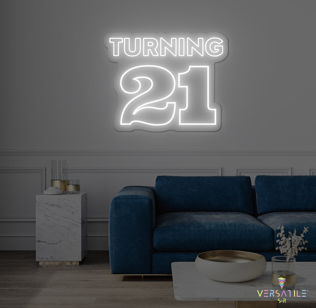 Turning 21 Birthday Neon Sign