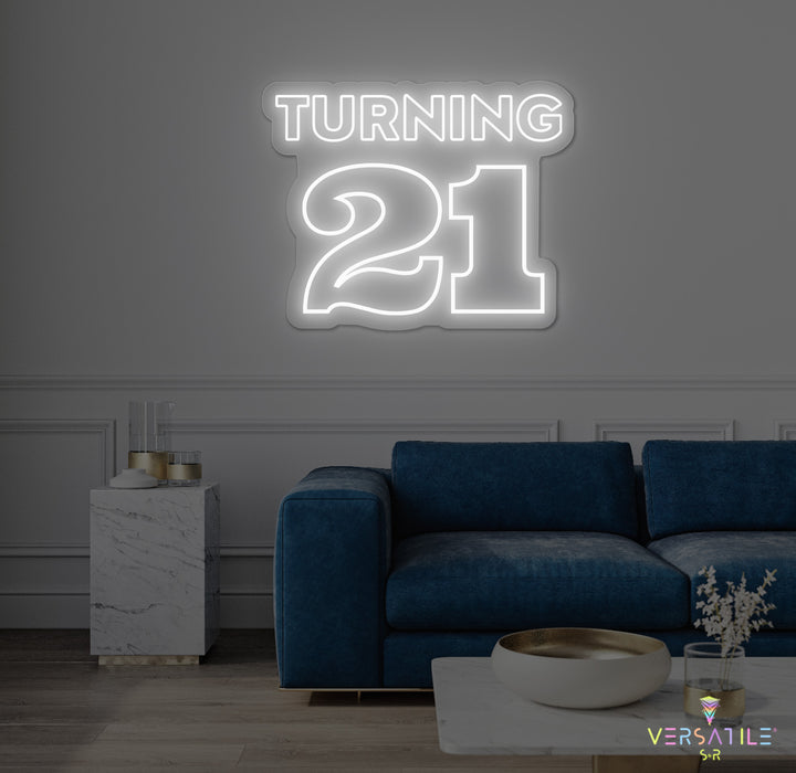 Turning 21 Birthday Neon Sign