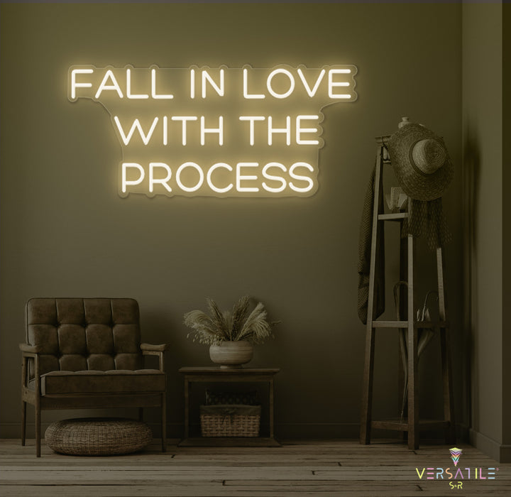 Fall In Love With The Process Neon Sign