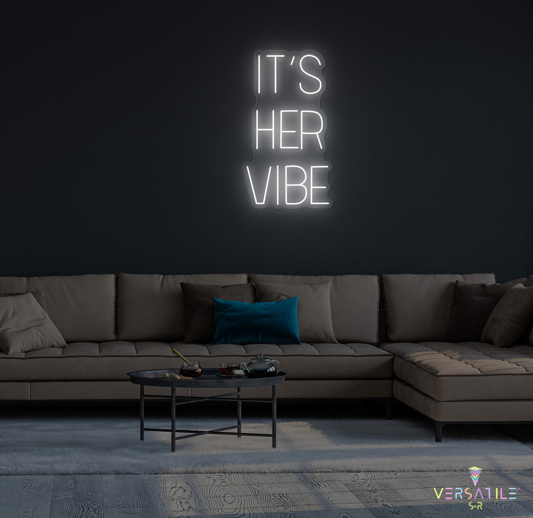 It's Her Vibe Neon Sign