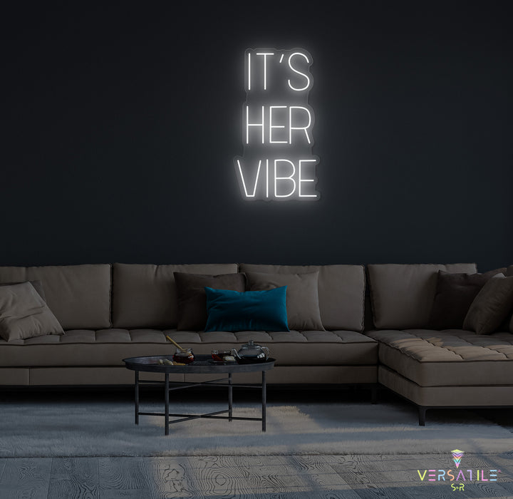 It's Her Vibe Neon Sign