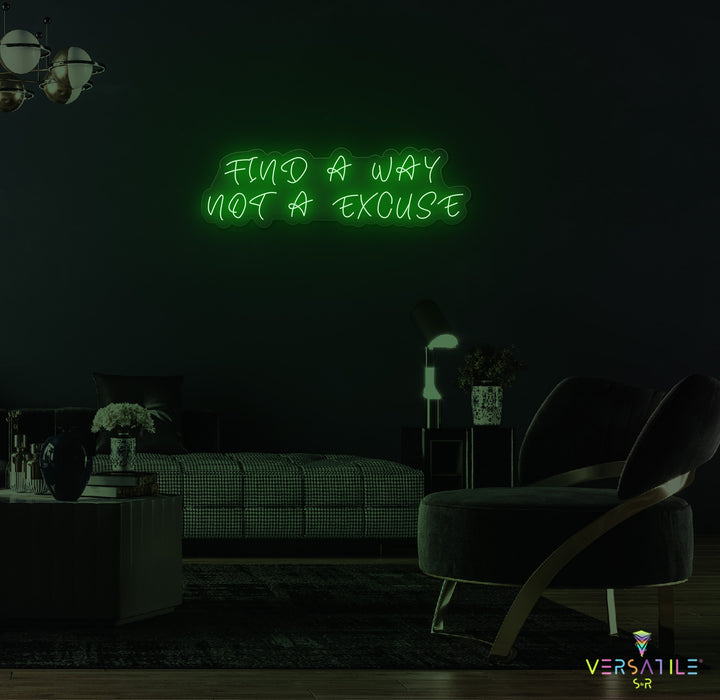 Find A Way Not A Excuse Neon Sign