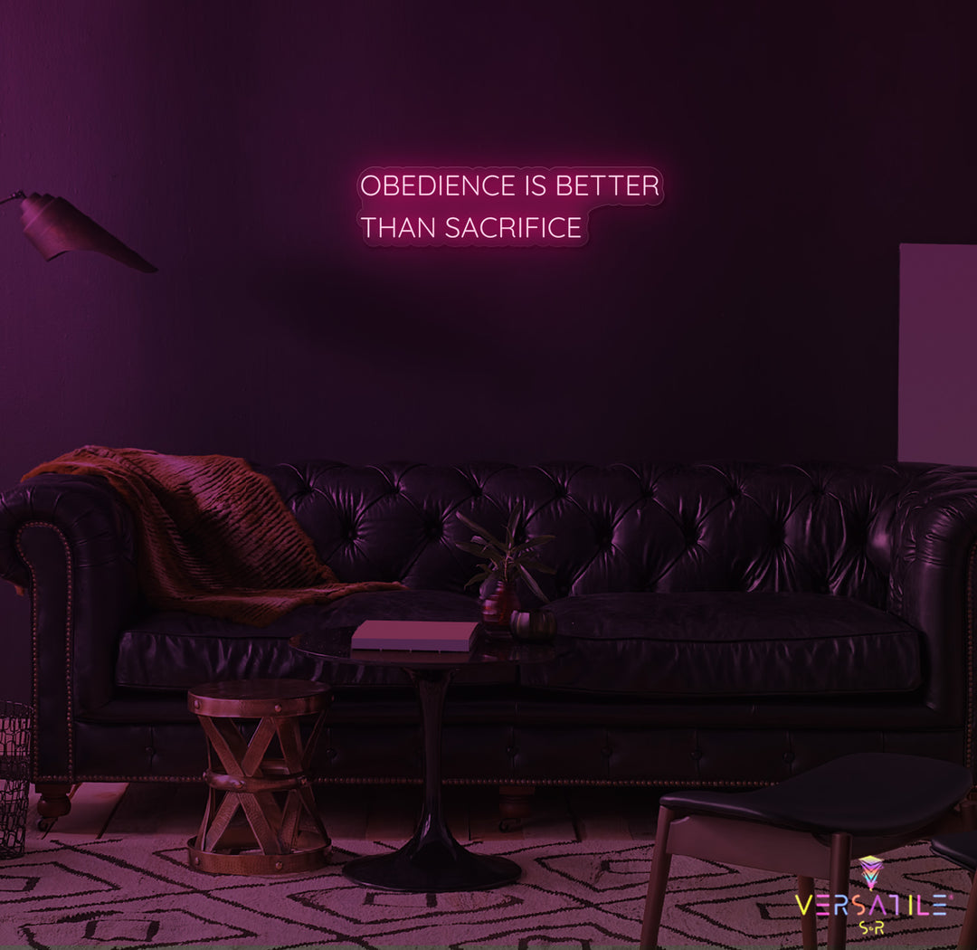 Obedience Is Better Than Sacrifice Neon Sign