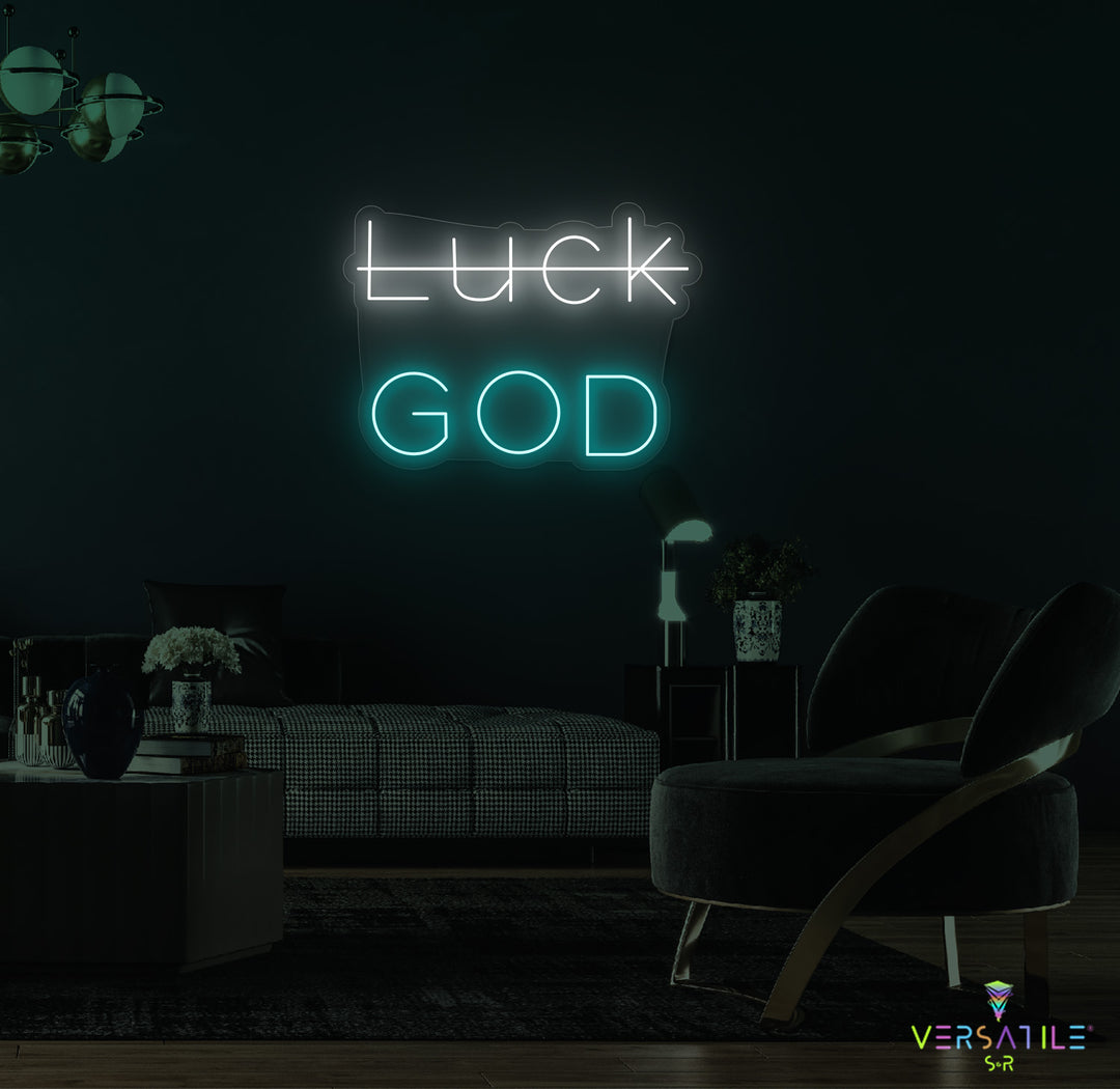 Luck, GOD Neon Sign