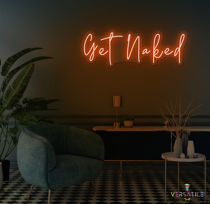 Get Naked Neon Sign