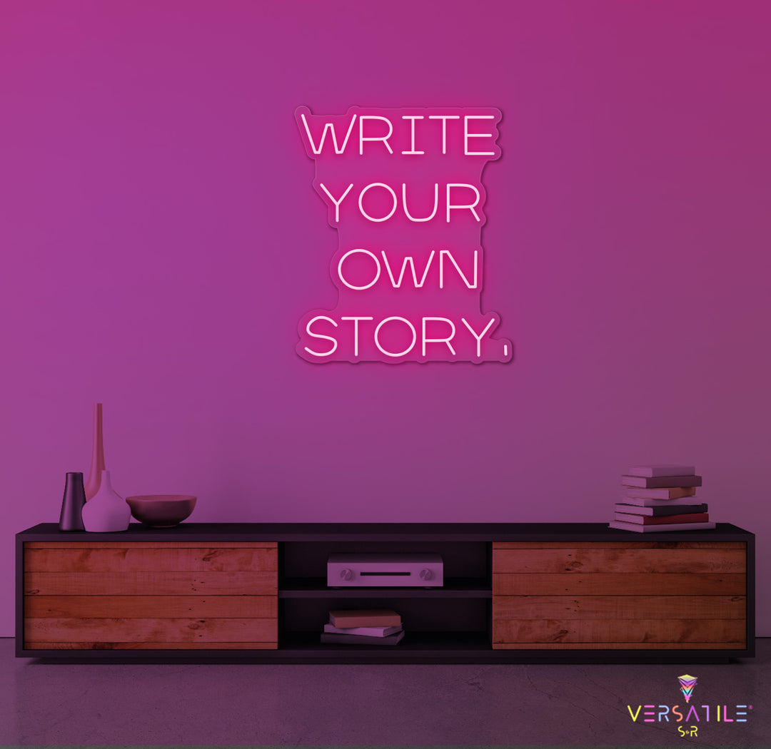Write Your Own Story Neon Sign