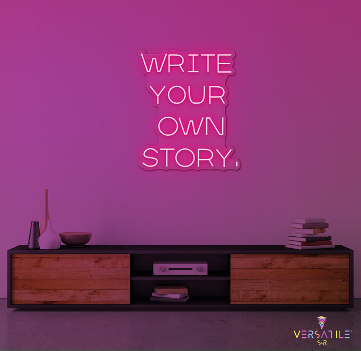 Write Your Own Story Neon Sign