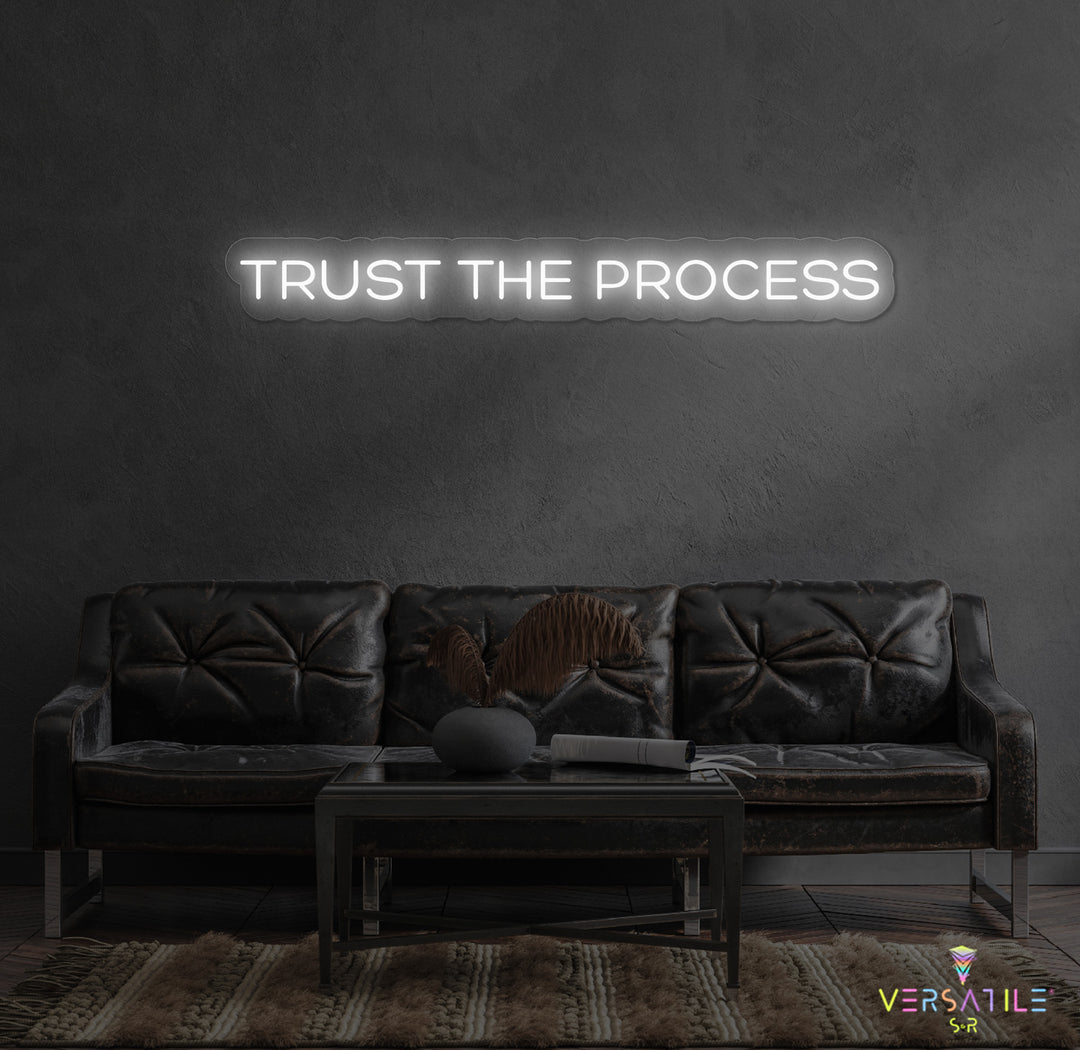 Trust The Process Neon Sign