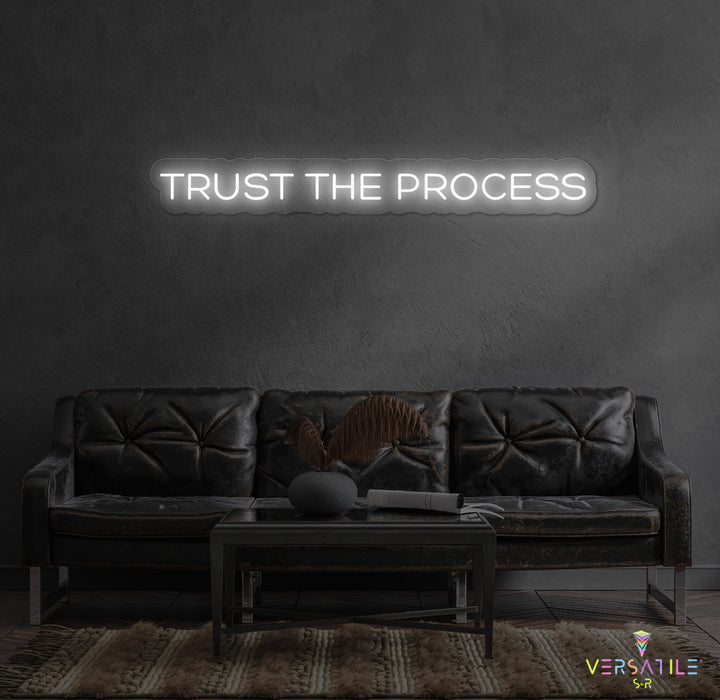 Trust The Process Neon Sign