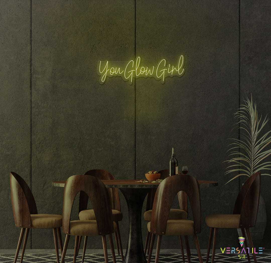 You Glow Girl Neon Sign