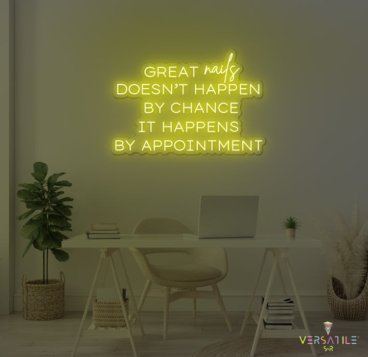 Great Nails Doesn't Happen By Chance It Happens By Appointment Neon Sign