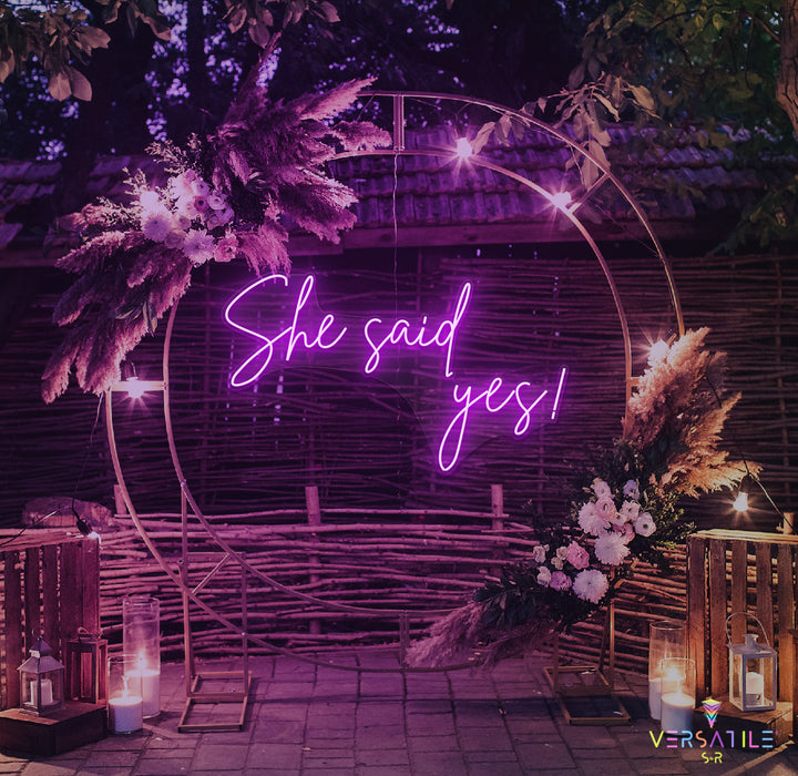 She said Yes Neon Sign
