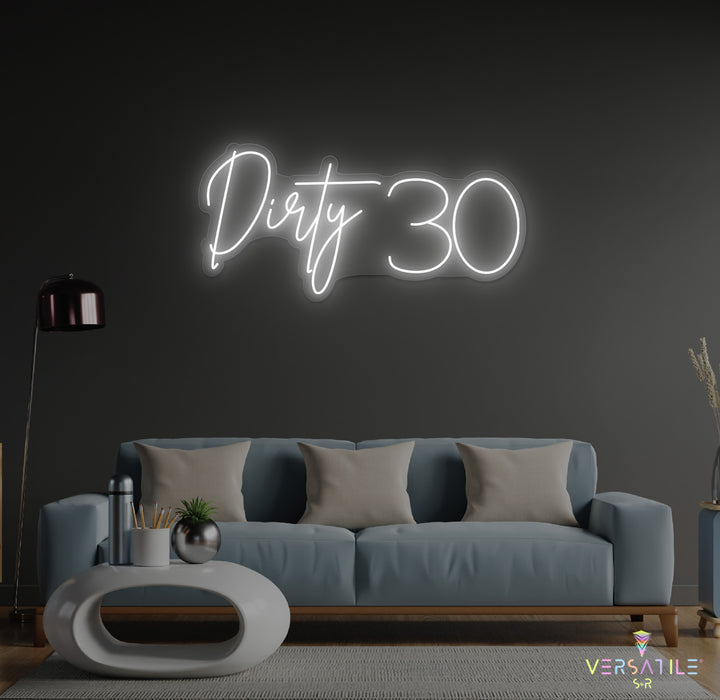 Dirty 30 Birthday Neon Sign