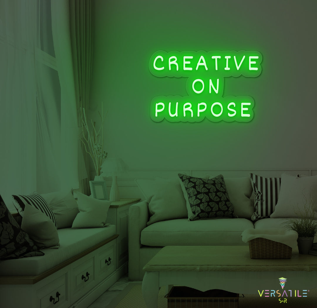 Creative On Purpose Neon Sign