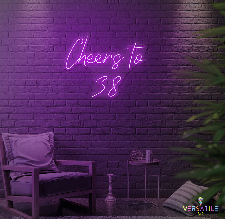 Cheers to 38 Neon Sign