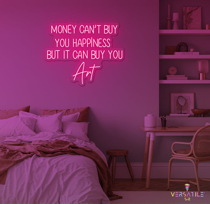 Money Cant Buy Everything, But It Can Buy You Art Neon Sign