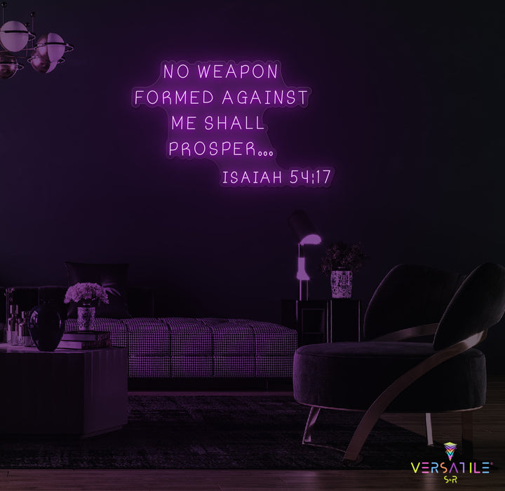No Weapon Formed Against Me Shall Prosper Neon Sign