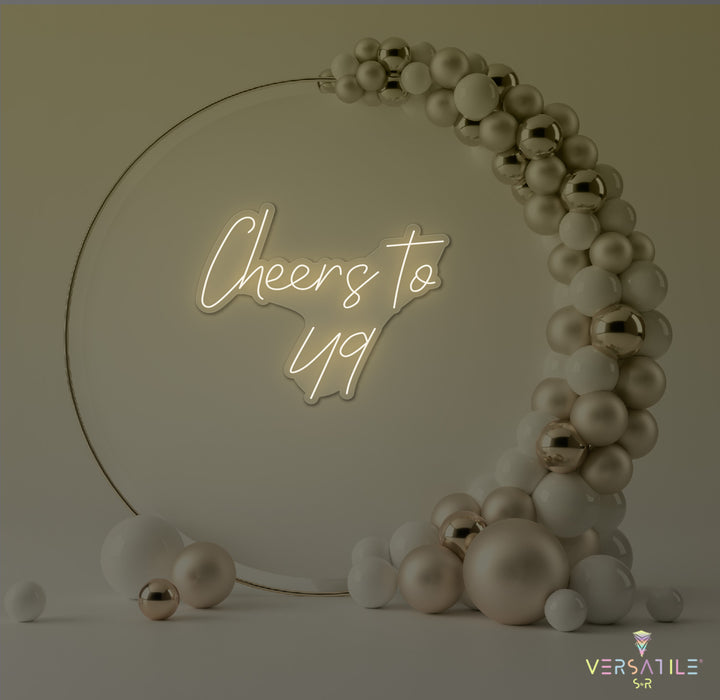 Cheers to 49 Neon Sign