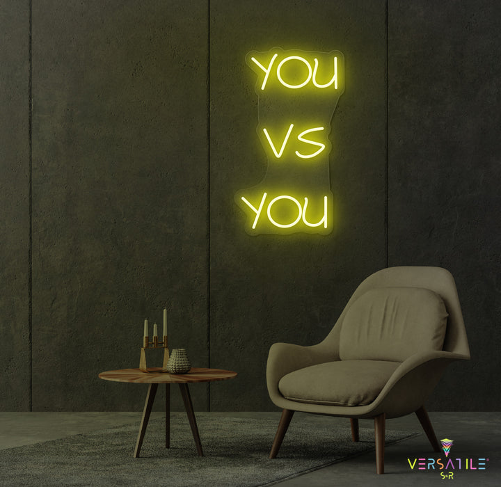You vs You Neon Sign