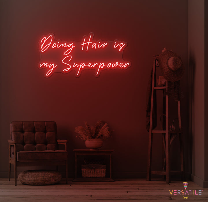 Doing Hair Is My Superpower Neon Sign