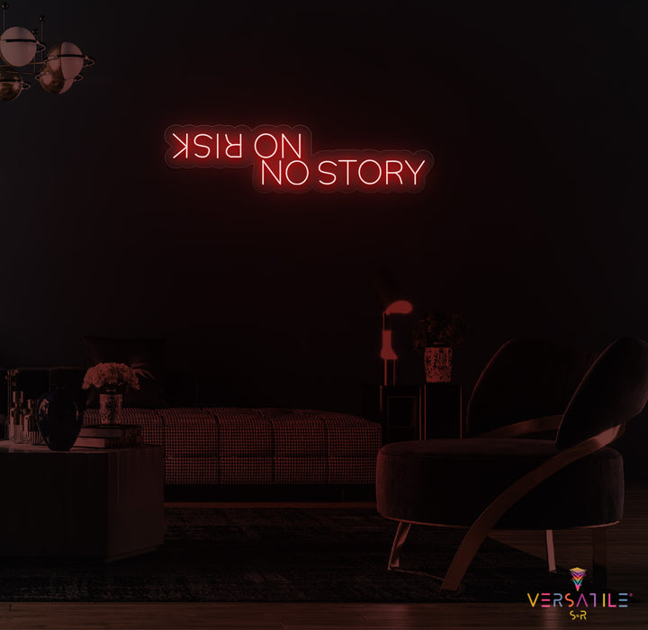 No Risk No Story Neon Sign