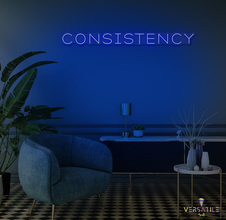 Consistency Neon Sign
