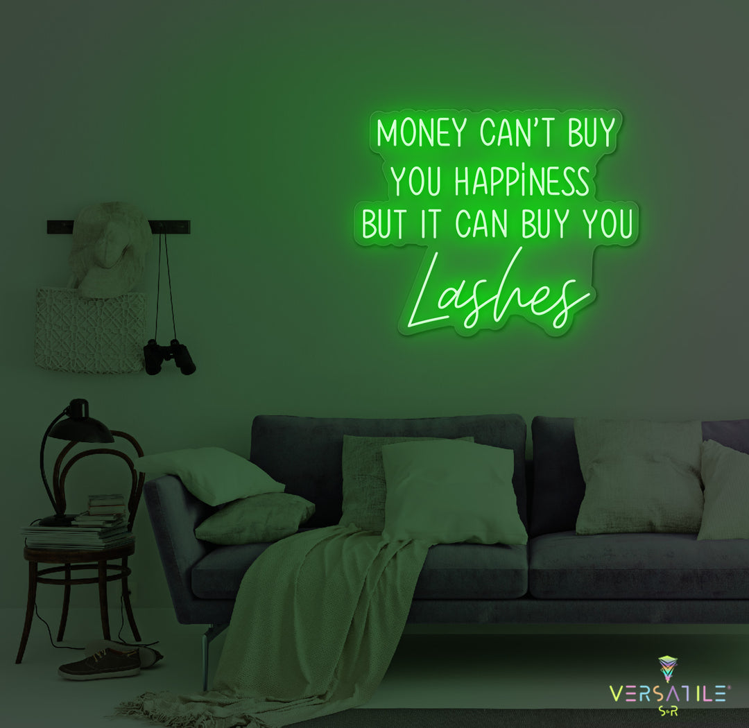 Money Cant Buy Everything, But It Can Buy You Lashes Neon Sign