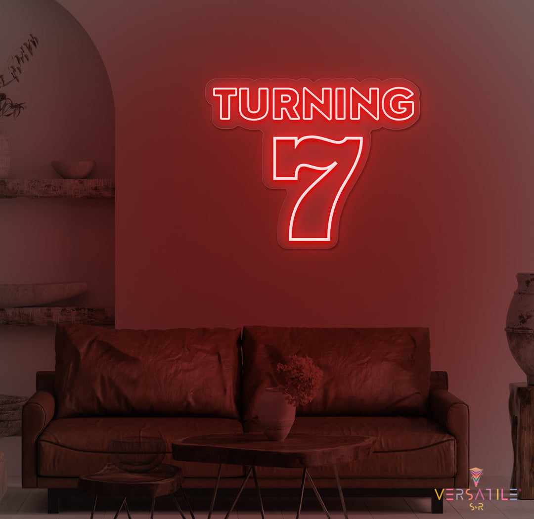 Turning 7 Birthday Neon Sign