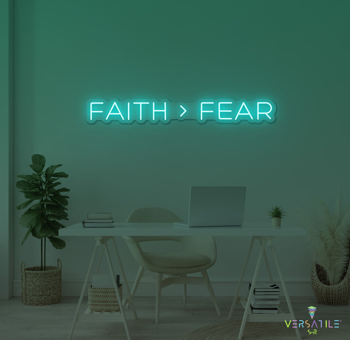 Faith > Fear Neon Sign
