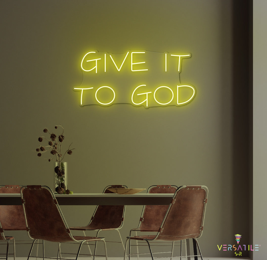 Give It To GOD Neon Sign