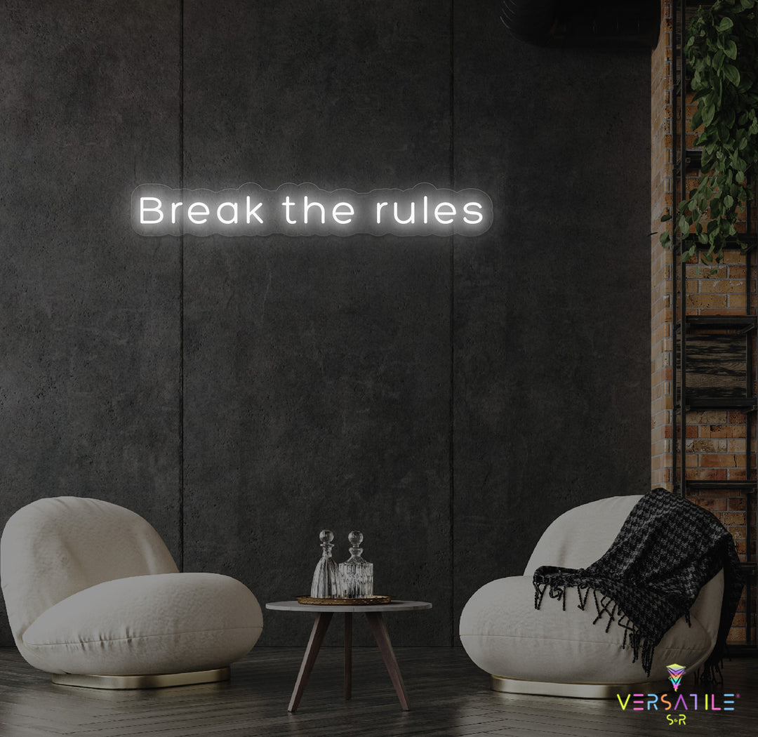 Break The Rules Neon Sign