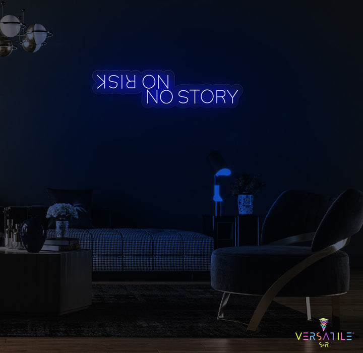 No Risk No Story Neon Sign