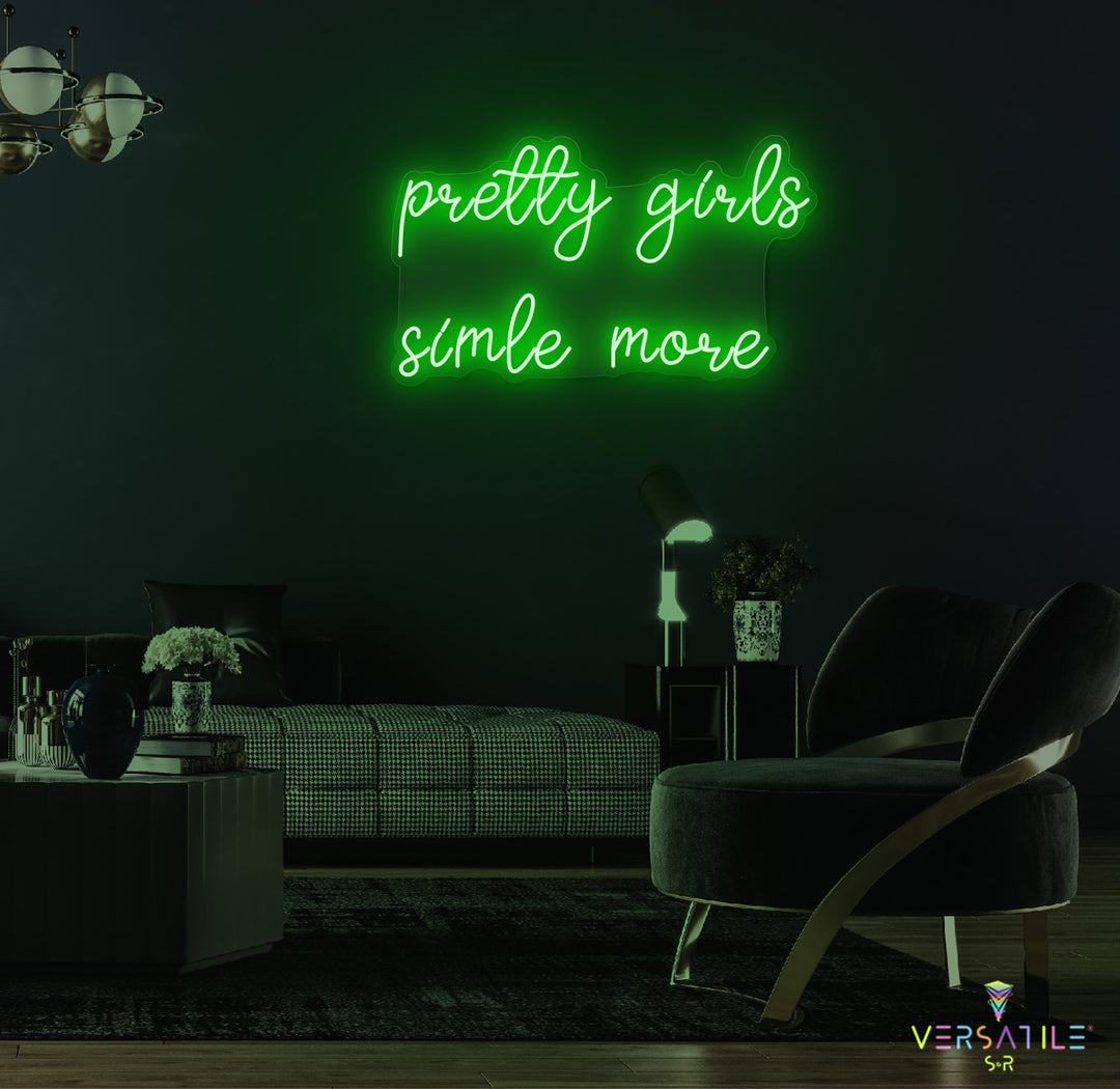 Pretty Girls Smile More Neon Sign